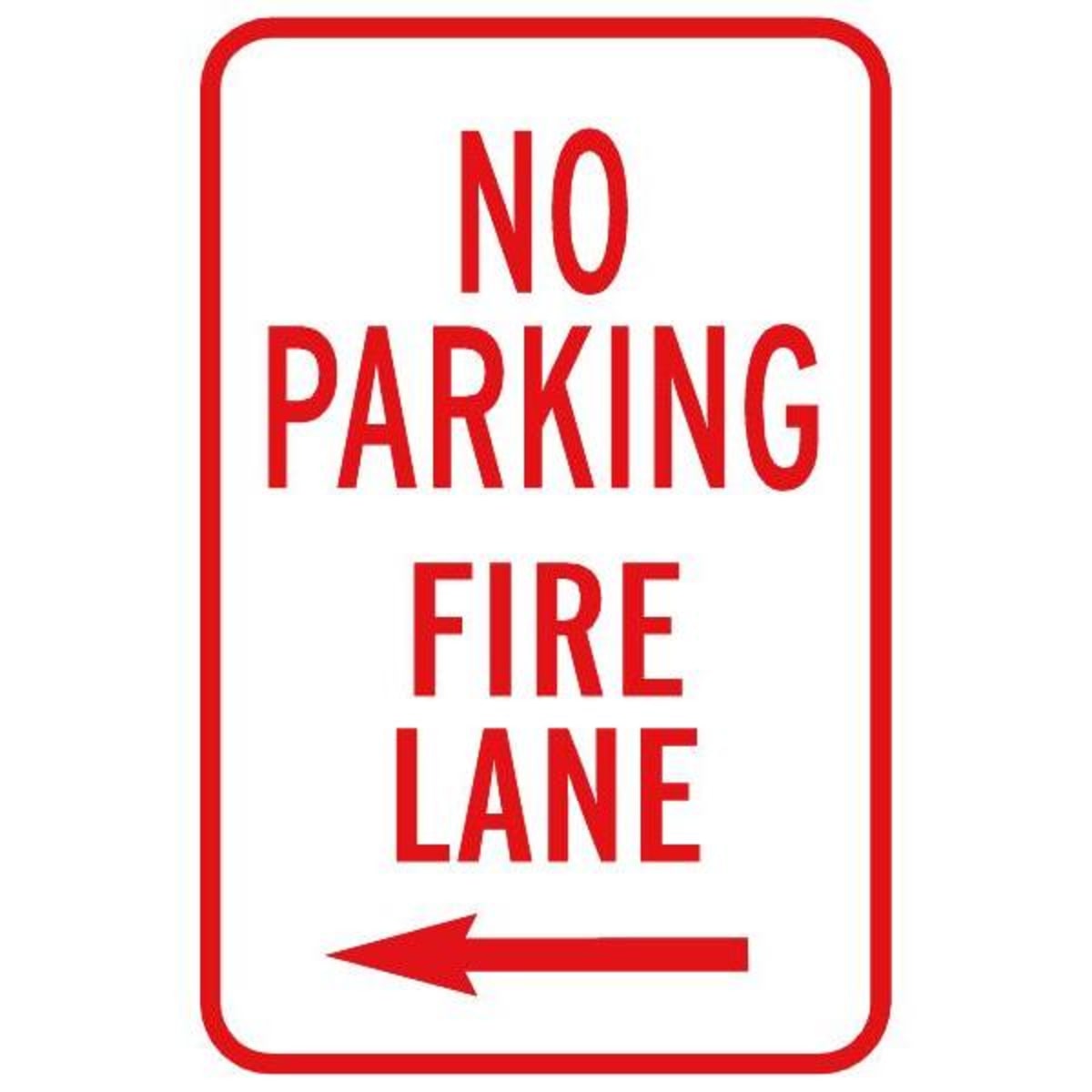 No Parking Fire Lane Sign With Left Arrow Reflective 12 X 18 Hd Supply
