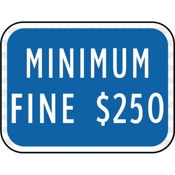 Hy-Ko "Minimum Fine 250" Sign,  9 X 12" Reflective Heavy Duty Aluminum