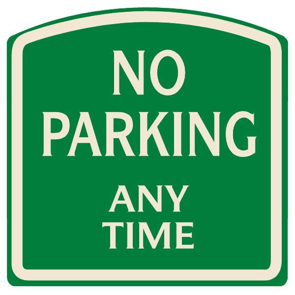 No Parking Any Time Sign, Ivory On Green, Non-Reflective, 16 X 16