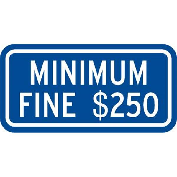 California Minimum Fine 250 Dollar Supplemental Disabled Parking Sign, 12 X 6"