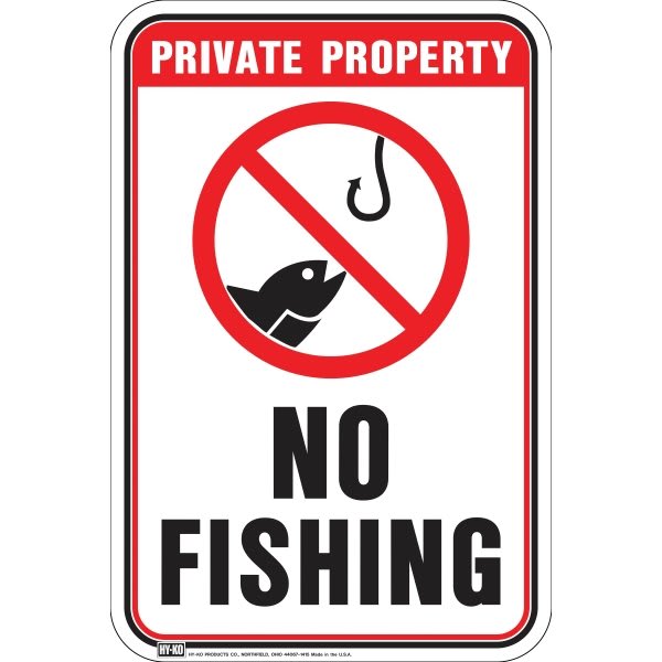 Hy-Ko "Private Property No Fishing" Aluminum Sign, 12" X 18"