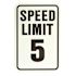 HY-KO 18 in. x 12 in. Aluminum Speed Limit 5 MPH Sign