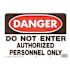 HY-KO 10 in. x 14 in. Danger To Not Enter Authorized Personnel Only Sign