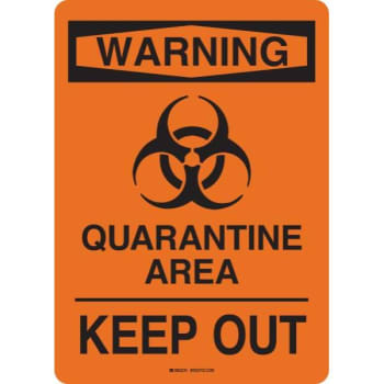 Brady® Quarantine Area Sign, Polystyrene, 14h X 10w, Orange