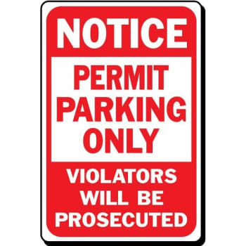 Hy-Ko "Notice Permit Parking Only" Sign, 12 X 18" Heavy Duty Aluminum