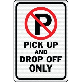 Hy-Ko "pick Up And Drop Off Only" Sign, Mutcd, 12 X 18" Heavy Duty Aluminum