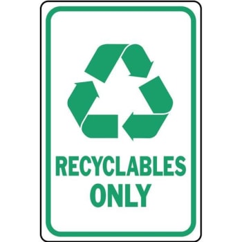 Hy-Ko "Recyclables Only" Sign, 12 X 18" Standard Aluminum