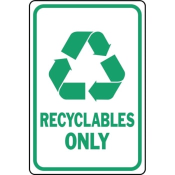 HY-KO "Recyclables Only" Sign, 12 x 18" Heavy Duty Aluminum