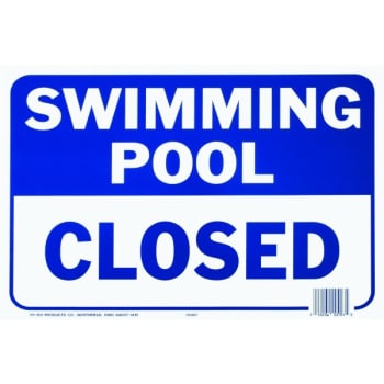 HY-KO "Swimming Pool Closed" Pool Sign, Polyethylene, 18 x 12"