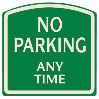 Image for No Parking Any Time Sign, Ivory on Green, Non-Reflective, 16 x 16 from HD Supply
