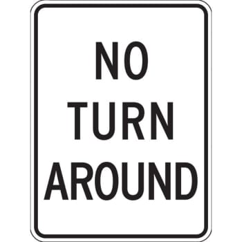 Image for No Turn Around Sign, High Intensity, 18 x 24 from HD Supply