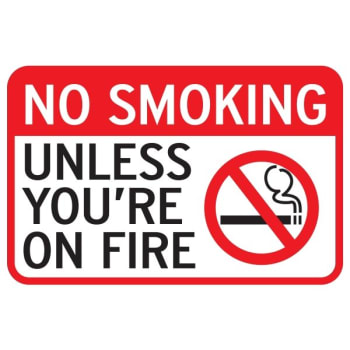 Image for Unless You're On Fire Sign, Non-Reflective, 18 X 12 from HD Supply