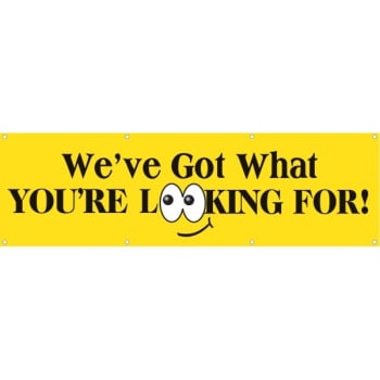 Image for Horizontal We've Got What You're Looking For! Banner, 10' X 3' from HD Supply