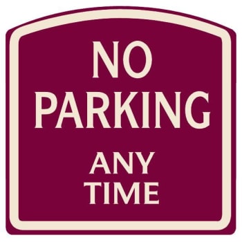 Image for No Parking Any Time Sign, Ivory On Burgundy, Non-Reflective, 16 X 16 from HD Supply