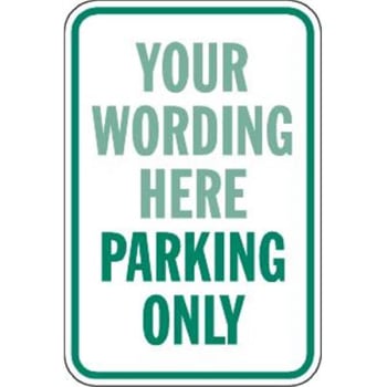 Image for Semi-Custom ...Parking Only Sign, Green, Reflective, 12 x 18 from HD Supply