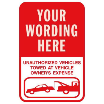 Image for Semi-Custom Sign, Unauthorized Vehicles... Red, Reflective, 12 X 18" from HD Supply