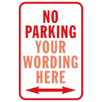 Image for Semi-Custom No Parking Sign With Directional Arrows, Reflective, 12 X 18 from HD Supply