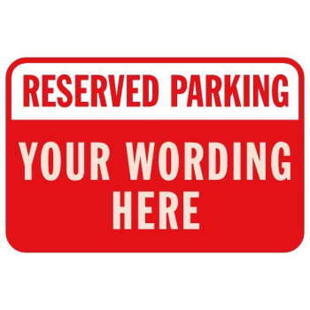 Semi-Custom Reserved Parking Sign, Red Non-Reflective, 18 x 12