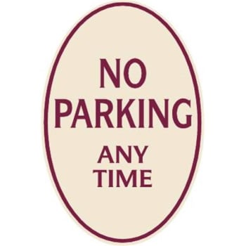 Image for No Parking Any Time Oval Designer Sign Burgundy On Ivory, 12 X 18 from HD Supply