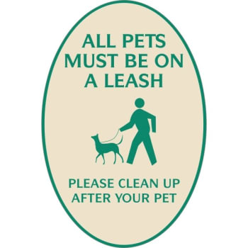 Image for All Pets Must Be On A Leash Oval Designer Sign, Green On Ivory, 12 X 18 from HD Supply