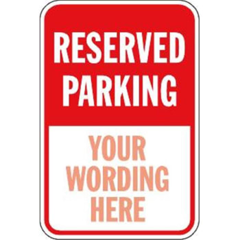 Semi-Custom Reserved Parking Sign, Non-Reflective, 12 x 18