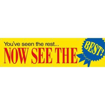 Image for Horizontal You've Seen The Rest/now See The Best! Banner, 15' X 4' from HD Supply