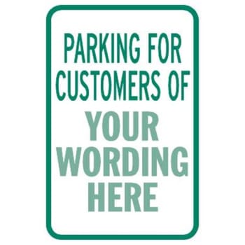 Image for Semi-Custom Parking for Customers of... Sign, Green Non-Reflective, 12 x 18 from HD Supply
