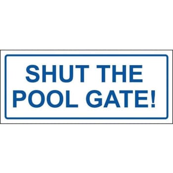 Image for 14" X 6" Shut The Pool Gate Pool Sign from HD Supply