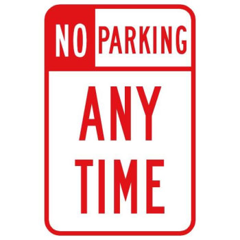 Image for No Parking Any Time Sign, Classic Design, Reflective, 12 X 18 from HD Supply