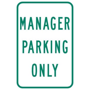 "Manager Parking Only" Sign, Non-Reflective, 12 x 18"
