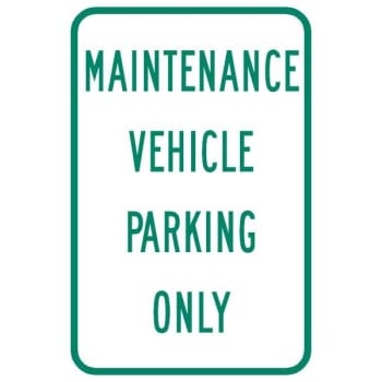 Image for "Maintenance Vehicle Parking Only" Sign, Reflective, 12 x 18" from HD Supply