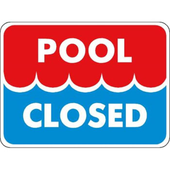 Pool Closed Sign, Non-Reflective, 24 X 18