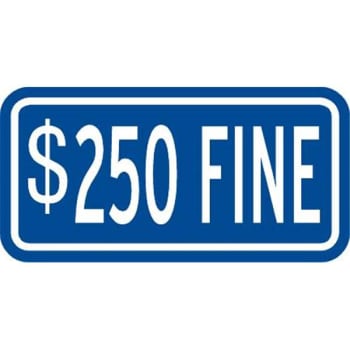 Image for 250 Dollar Fine Disabled Parking Sign, Blue Non-Reflective, 12 X 6" from HD Supply