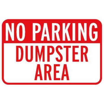 "NO PARKING" Dumpster Area Sign, Non-Reflective, 18 x 12"