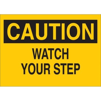 Brady® 7 X 10" Polyester Self Sticking "CAUTION WATCH YOUR STEP" Sign