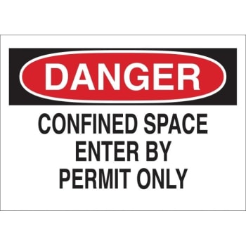 Brady® 7X10" Plastic "DANGER CONFINED SPACE ENTER BY PERMIT Only" Sign