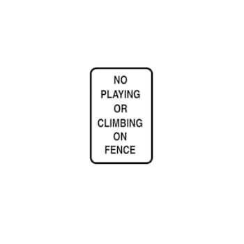 Hy-Ko No Playing Or Climbing On Fence Sign 12x18" Reflective Aluminum