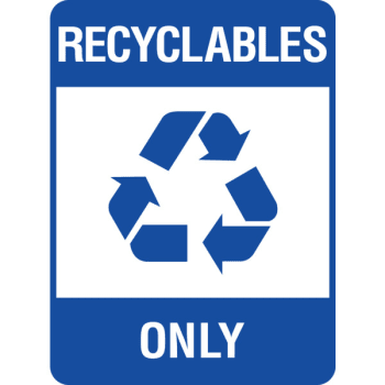 Recyclables Only Sign, Non-Reflective, 18 x 24 | HD Supply
