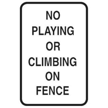 Image for "No Playing/Climbing on Fence" Sign, Reflective, 12 x 18" from HD Supply