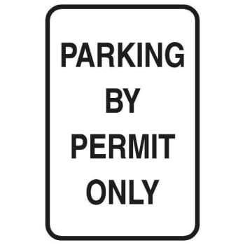 Image for Parking By Permit Only Sign, Reflective, 12 X 18 from HD Supply