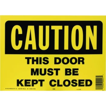 Image for HY-KO "Caution This Door Must Be Kept Closed" Sign, Polyethylene, 14 x 10" from HD Supply