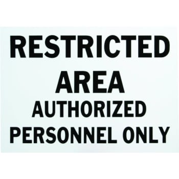 HY-KO "Restricted Area Authorized Personnel Only" Sign,  Polyethylene, 14 x 10"