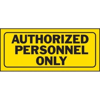 HY-KO "Authorized Personnel Only" Polyethylene Sign, 6" x 14", Package of 5