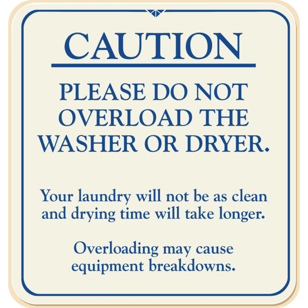 Caution Please Do Not Overload Laundry Sign, Ivory, 9 X 91/2" HD Supply