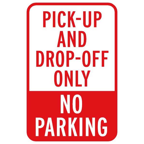 Pick Up And Drop Off Only No Parking Sign Reflective 12 X 18 Hd Supply