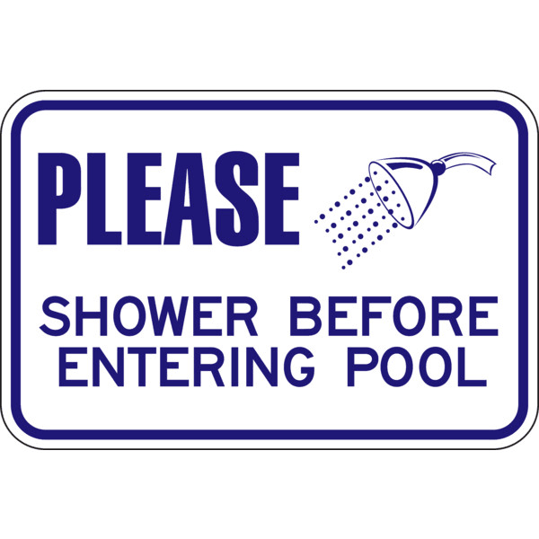 Please Shower Before Entering Pool Sign, NonReflective, 18 x 12 HD