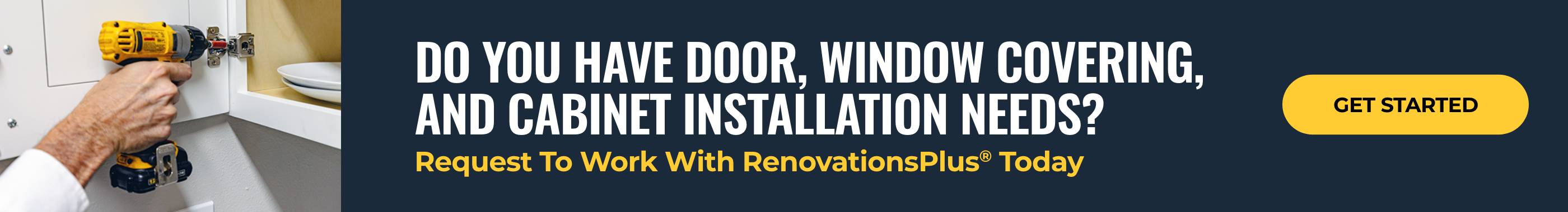 Request to work with RenovationsPlus for your installation needs