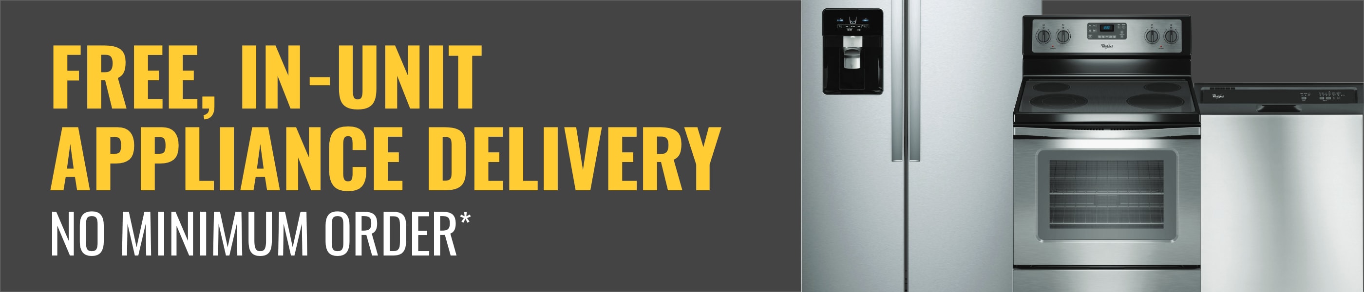 Free, In-Unit Appliance Delivery