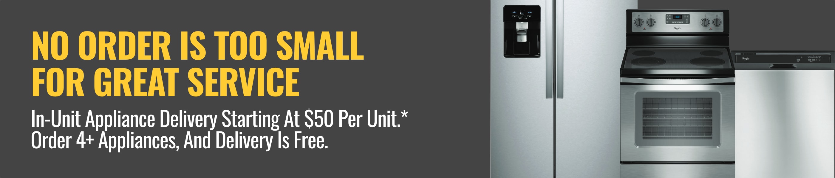 Free, In-Unit Appliance Delivery