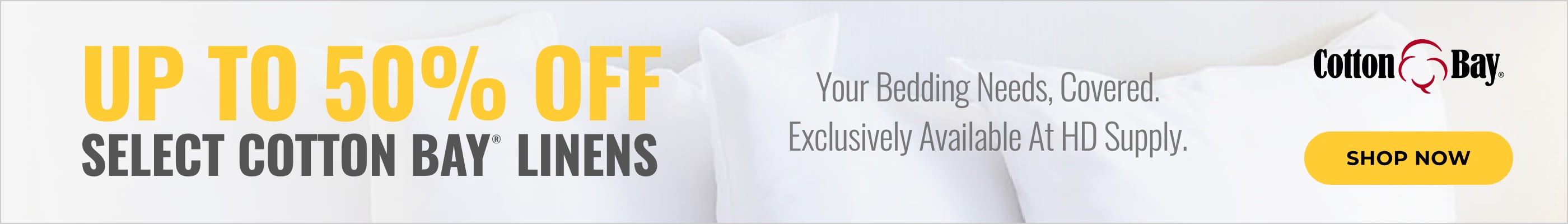 Up To 50% Off Select Cotton Bay Linens